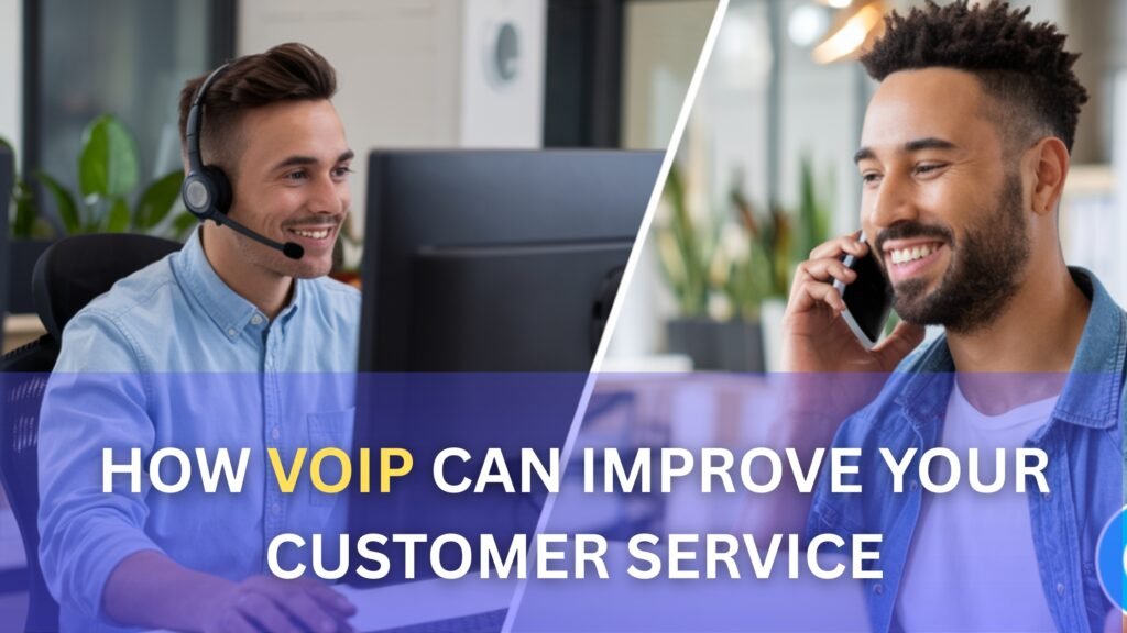 How VoIP Can Improve Your Customer Service