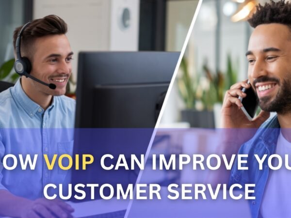 How VoIP Can Improve Your Customer Service